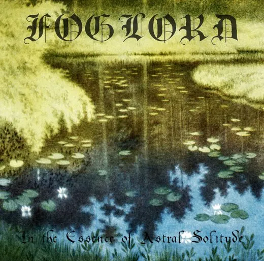 In the Essence of Astral Solitude von Foglord – Album Cover