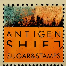 Sugar and Stamps (Industrial Strength mix) von Antigen Shift – Cover