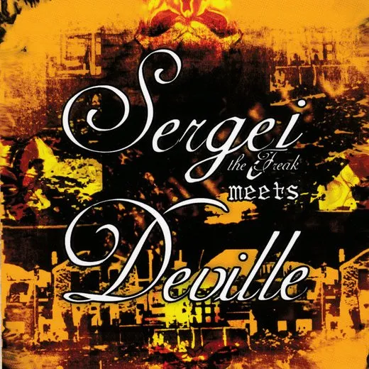 Sergej the Freak meets Deville