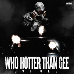 Who Hotter Than Gee von EST Gee – Album Cover