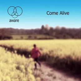 Come Alive (Single Edit) von Aware – Cover