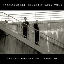 The Early Tapes Vol I - The Last Procession von Paralysed Age – Album Cover
