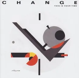 This Is Your Time von Change – Album Cover