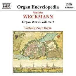 Organ Works, Volume 2 von Matthias Weckmann – Album Cover