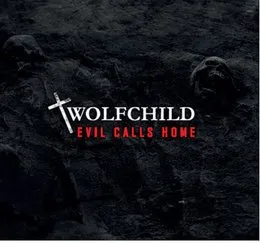 Evil Calls Home von Wolfchild – Album Cover