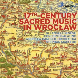 17th Century Sacred Music in Wrocław von Stephan MacLeod – Album Cover