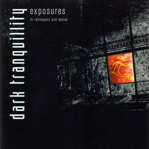 Exposures: In Retrospect and Denial von Dark Tranquillity – Album Cover