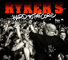 Hard to the Core von Ryker’s – Album Cover