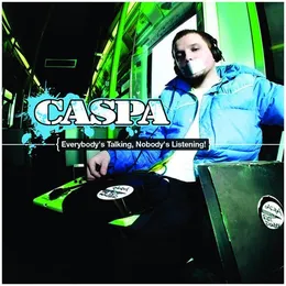 Everybody’s Talking, Nobody’s Listening! von Caspa – Album Cover