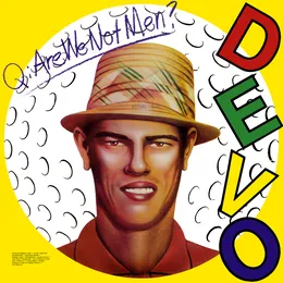 Q: Are We Not Men? A: We Are Devo! von DEVO – Album Cover
