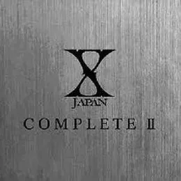 COMPLETE Ⅱ von X JAPAN – Cover