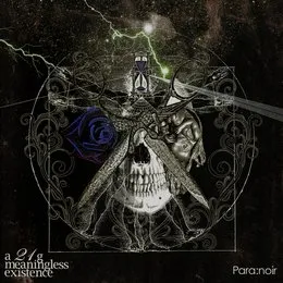 A 21g Meaningless Existence von Para:noir – Album Cover