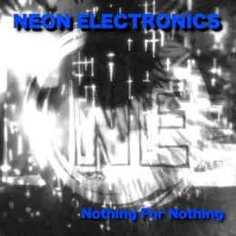 Nothing for Nothing von Neon Electronics – Cover