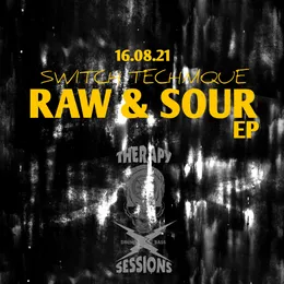 Raw & Sour EP von Switch Technique – Album Cover