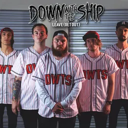 Leave (Get Out) von Down With The Ship – Cover