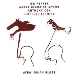 Afro Indian Blues von Jim Pepper – Album Cover