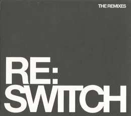 Re:Switch (The Remixes) von Switch – Album Cover
