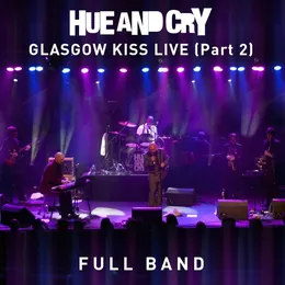 Glasgow Kiss Live - Full Band [Part 2] von Hue & Cry – Cover