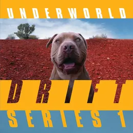 Drift Series 1 von Underworld – Album Cover