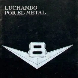 Luchando por el metal von V8 – Album Cover