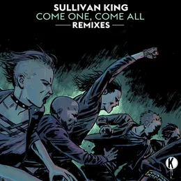 Come One, Come All Remixes von Sullivan King – Album Cover
