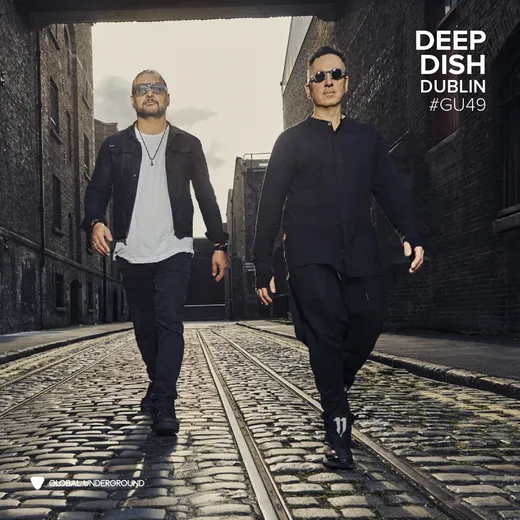 Global Underground 049: Deep Dish in Dublin