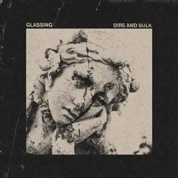 Dire and Sulk von Glassing – Cover