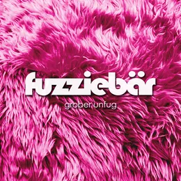 Grober Unfug von Fuzziebär – Album Cover