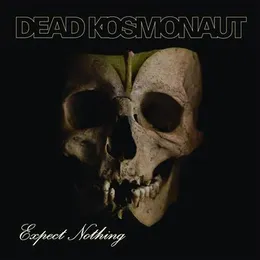 Expect Nothing von Dead Kosmonaut – Album Cover