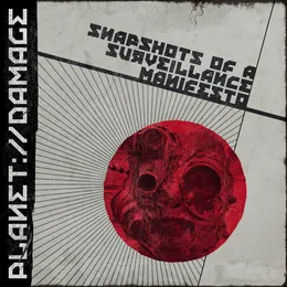 Snapshots of a Surveillance Manifesto von Planetdamage – Album Cover