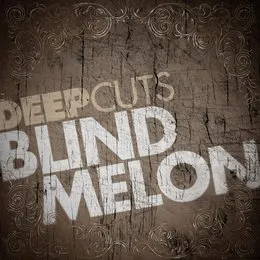 Deep Cuts: Blind Melon von Blind Melon – Album Cover