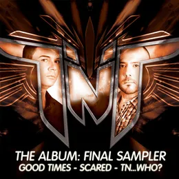 Good Times / Scared / TN... Who? von TNT – Album Cover
