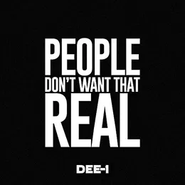 People Don't Want That Real von Dee‐1 – Album Cover