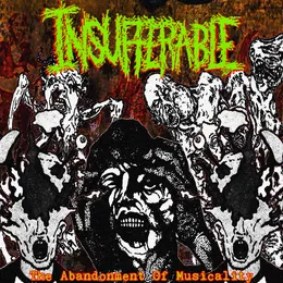 The Abandonment of Musicality von Insufferable – Album Cover