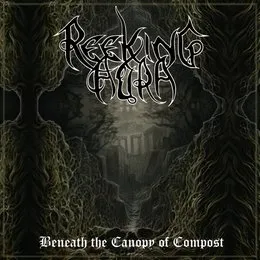 Beneath the Canopy of Compost von Reeking Aura – Cover