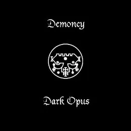 Demoncy / Dark Opus von Dark Opus – Cover