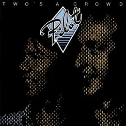 Two's a Crowd von Pilot – Album Cover