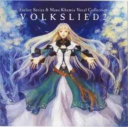 Atelier Series & Mana-Khemia Vocal Collection VOLKSLIED 2 von 霜月はるか – Album Cover