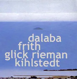 Dalaba, Frith, Glick Rieman, Kihlstedt von Lesli Dalaba – Album Cover