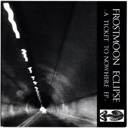 A Ticket to Nowhere von Frostmoon Eclipse – Cover