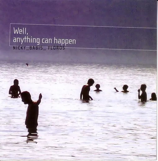 Well, Anything Can Happen