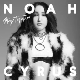 Stay Together von Noah Cyrus – Cover