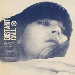 Distant Call – Collected Demos 2000 – 2006 von Broadcast – Cover