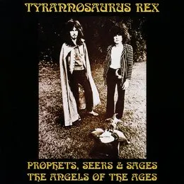 Prophets, Seers & Sages: The Angels of the Ages von T. Rex – Album Cover