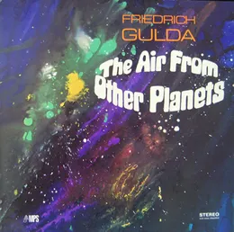 The Air From Other Planets von Friedrich Gulda – Album Cover