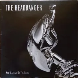Are U Afraid Of The Dark von The Headbanger – Album Cover