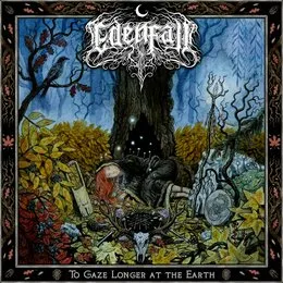 To Gaze Longer at the Earth von Edenfall – Album Cover
