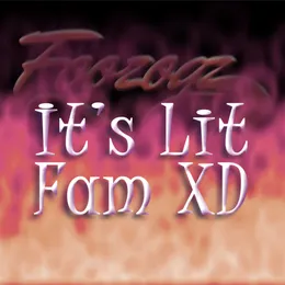 It's Lit Fam XD von Foozogz – Cover