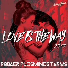 Love Is the Way 2017 von Plusminus – Cover