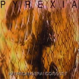 Hatredangeranddisgust von Pyrexia – Cover